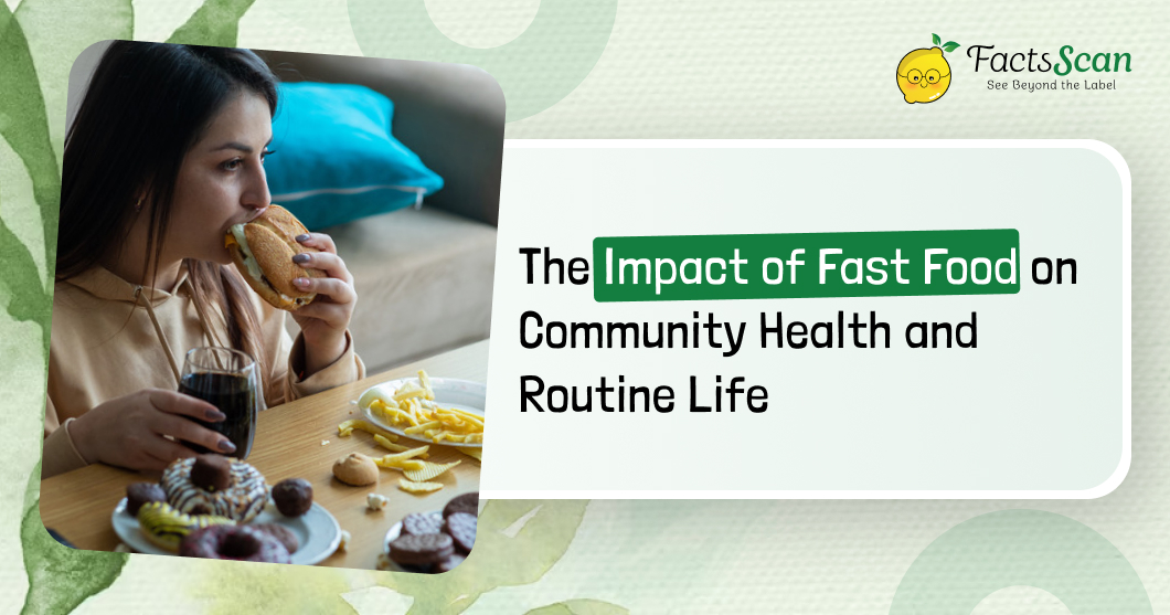 The Impact of Fast Food on Community Health and Routine Life