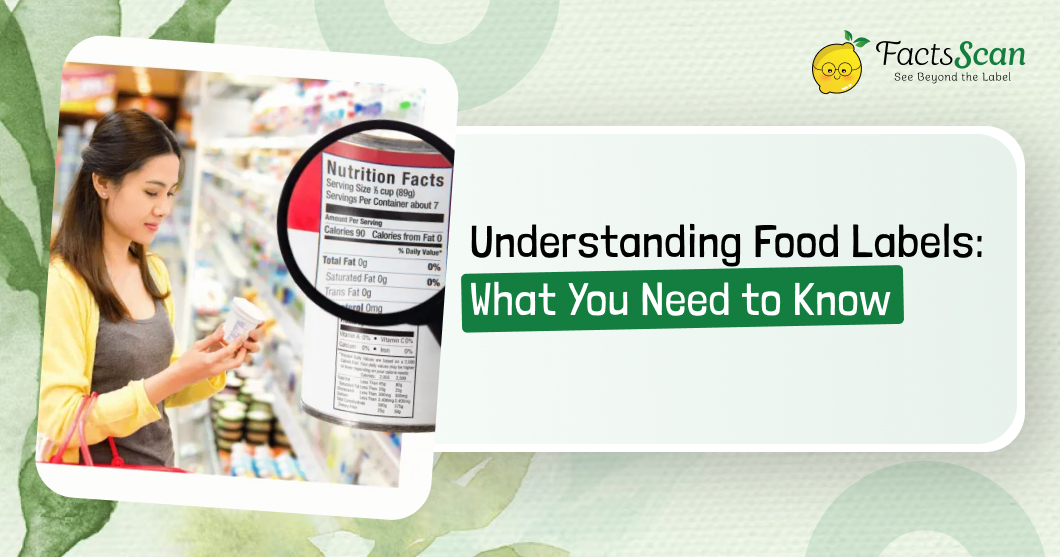 Understanding Food Labels: What You Need to Know