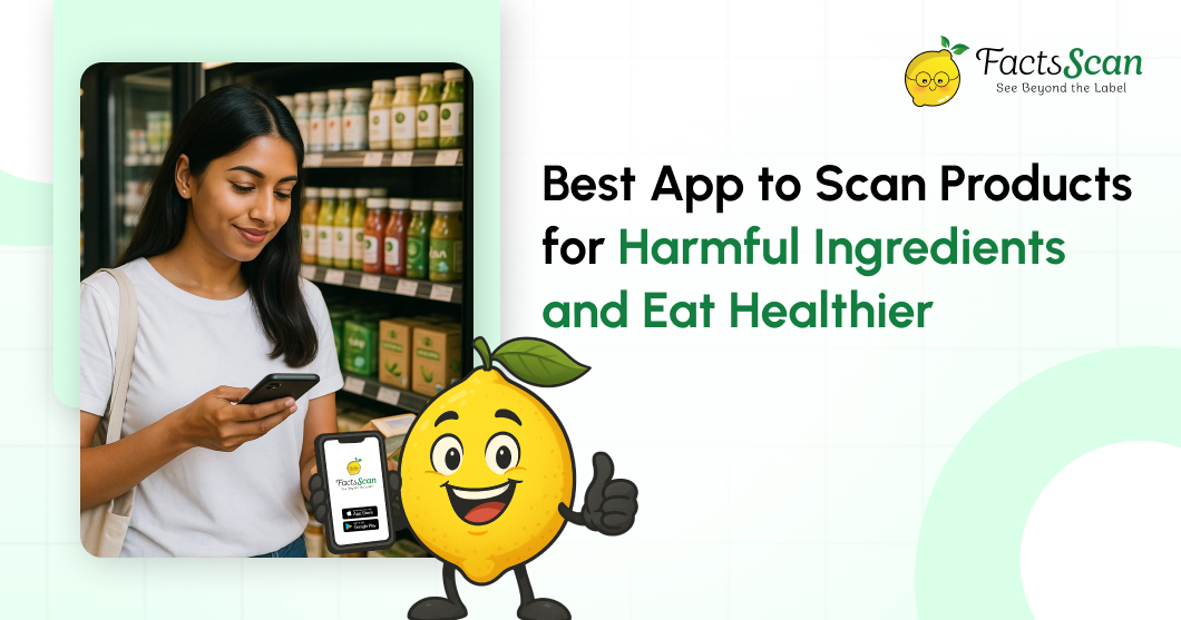 Best App to Scan Products for Harmful Ingredients and Eat Healthier