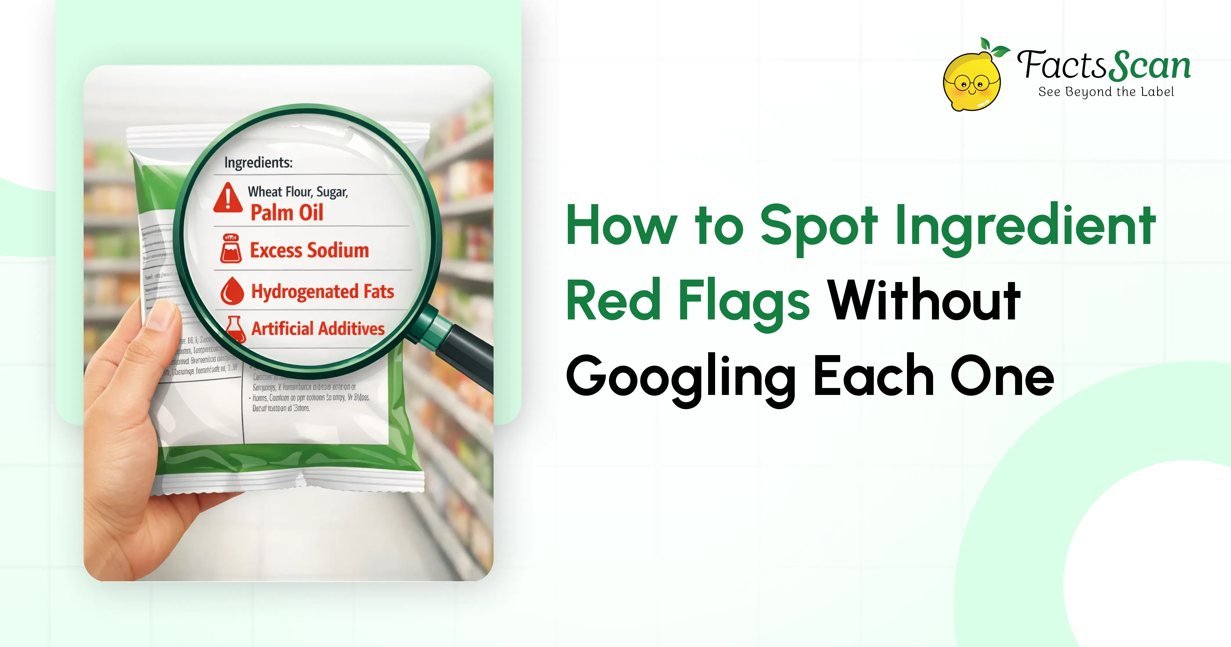 How to Spot Ingredient Red Flags Without Googling Each One.